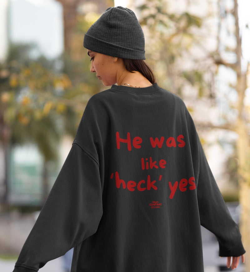 Womens oversized sweatshirt with Heck yes