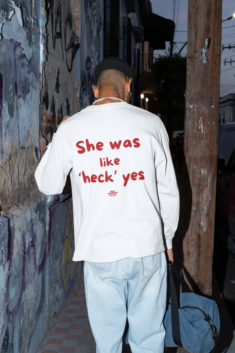 Mens regular long sleeve with Heck yes